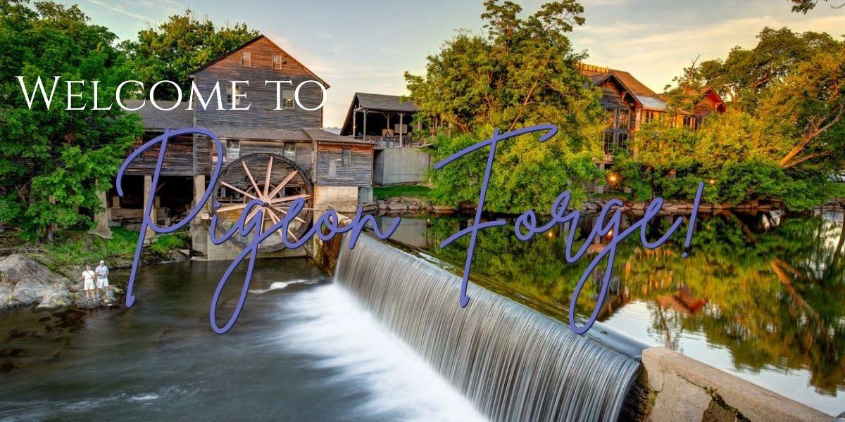 Welcome to Pigeon Forge!